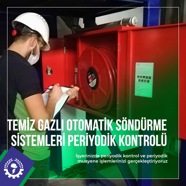 Temiz Gazlı Otomatik Söndürme Sistemleri Periyodik Kontrolü